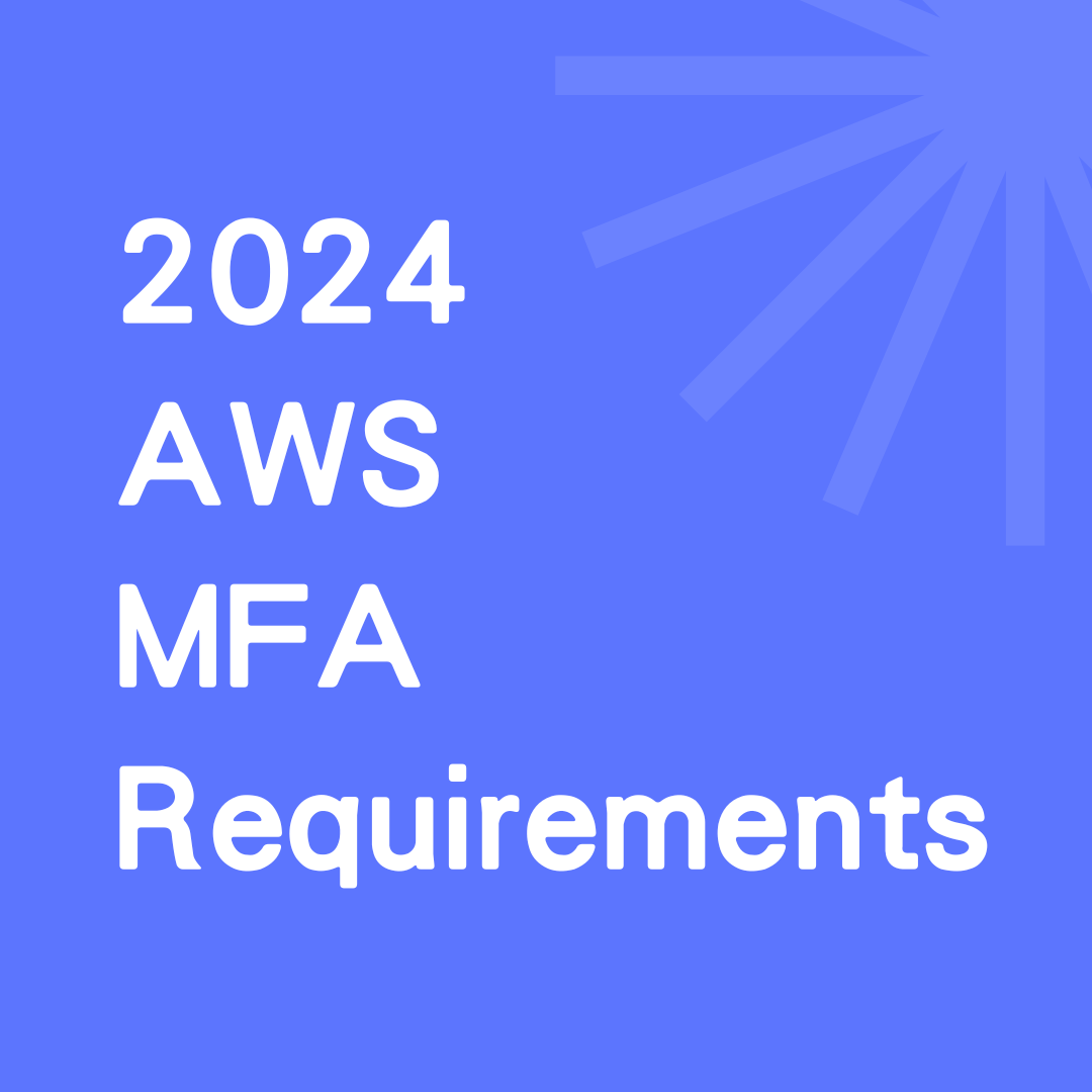 2024 AWS MFA Requirements